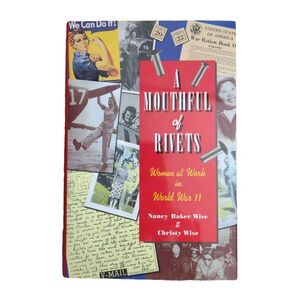 1994 A Mouthful of Rivets by Nancy Baker Wise & Christy Wise 1st Ed First Print